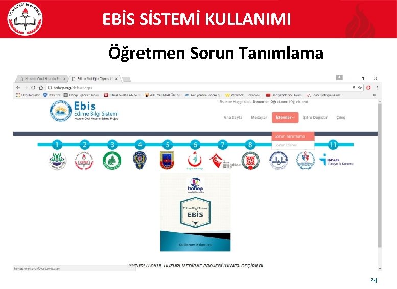 EBİS SİSTEMİ KULLANIMI Öğretmen Sorun Tanımlama 24 