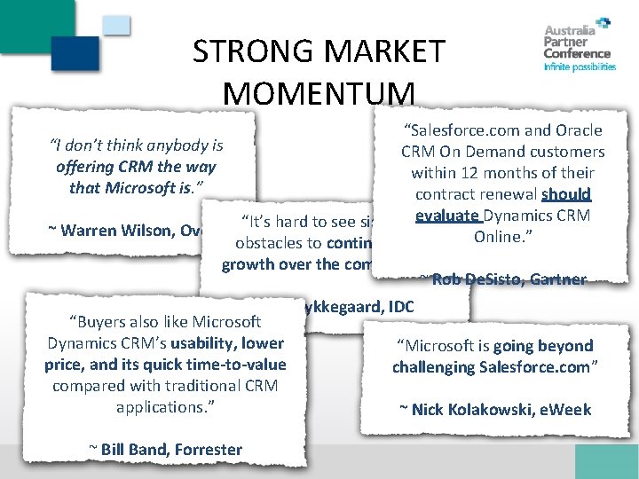 STRONG MARKET MOMENTUM “Salesforce. com and Oracle “I don’t think anybody is CRM On