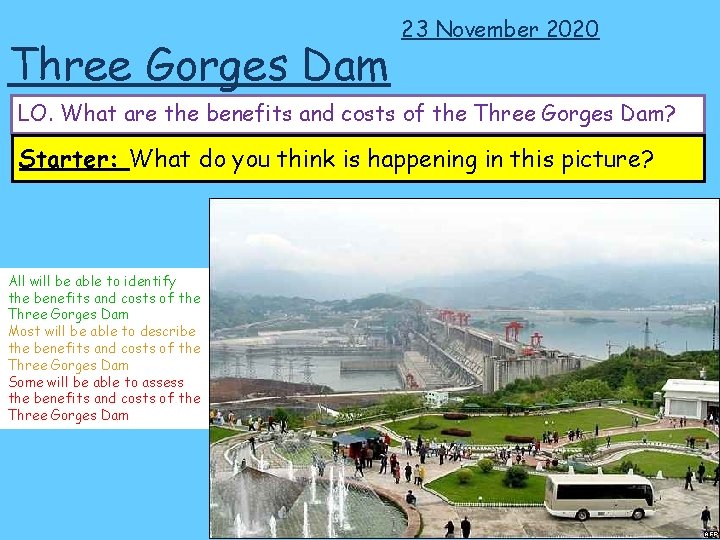 Three Gorges Dam 23 November 2020 LO. What are the benefits and costs of
