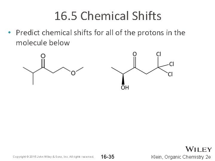 16. 5 Chemical Shifts • Predict chemical shifts for all of the protons in 16. 5 Chemical Shifts • Predict chemical shifts for all of the protons in