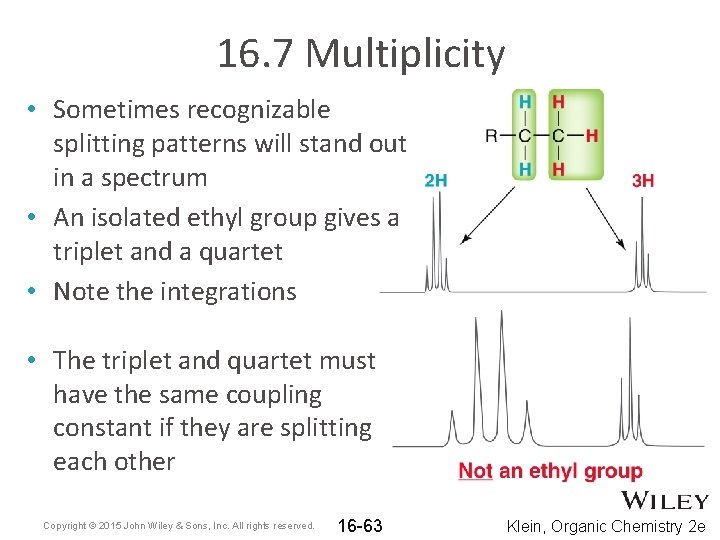 16. 7 Multiplicity • Sometimes recognizable splitting patterns will stand out in a spectrum 16. 7 Multiplicity • Sometimes recognizable splitting patterns will stand out in a spectrum