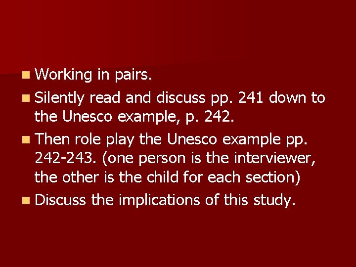 n Working in pairs. n Silently read and discuss pp. 241 down to the