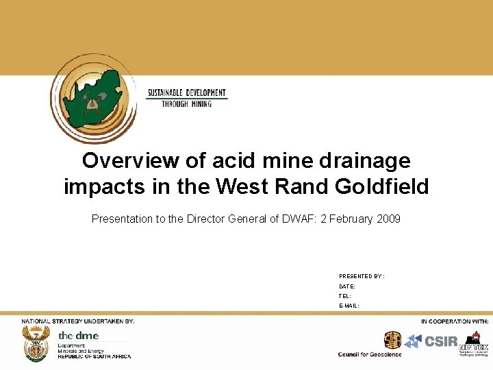 Overview of acid mine drainage impacts in the West Rand Goldfield Presentation to the