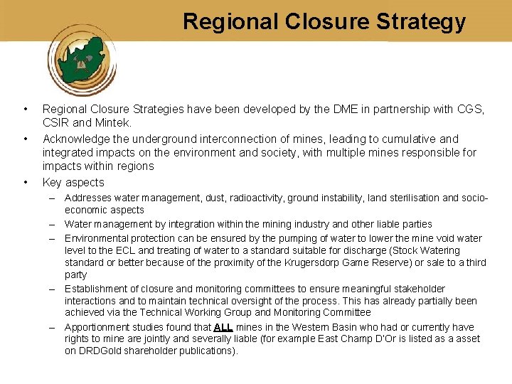 Regional Closure Strategy • • • Regional Closure Strategies have been developed by the