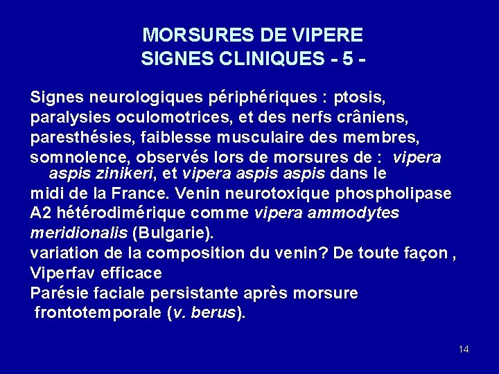 MORSURES DE VIPERE SIGNES CLINIQUES - 5 Signes neurologiques périphériques : ptosis, paralysies oculomotrices,