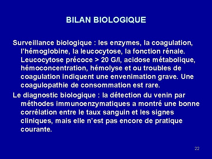 BILAN BIOLOGIQUE Surveillance biologique : les enzymes, la coagulation, l’hémoglobine, la leucocytose, la fonction