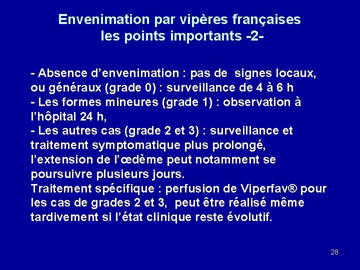Envenimation par vipères françaises les points importants -2 - Absence d’envenimation : pas de