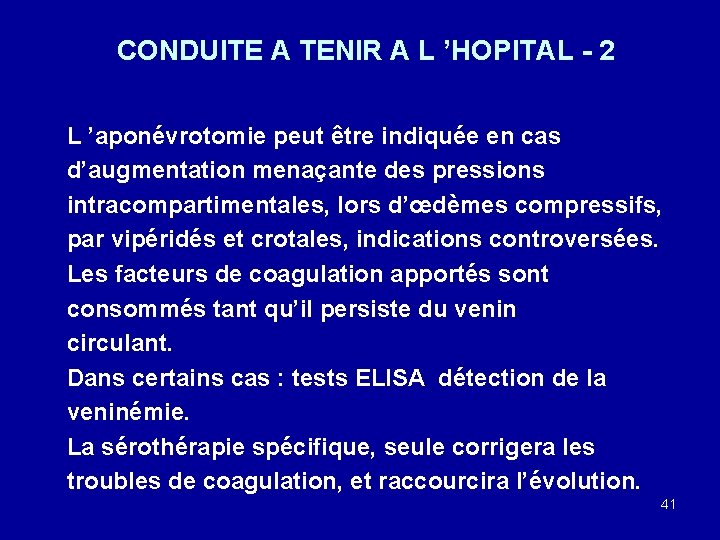 CONDUITE A TENIR A L ’HOPITAL - 2 L ’aponévrotomie peut être indiquée en