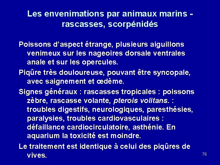 Les envenimations par animaux marins - rascasses, scorpénidés Poissons d’aspect étrange, plusieurs aiguillons venimeux