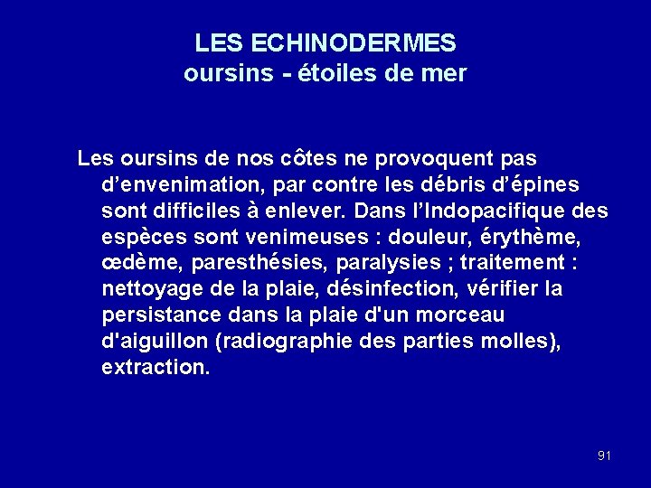 LES ECHINODERMES oursins - étoiles de mer Les oursins de nos côtes ne provoquent
