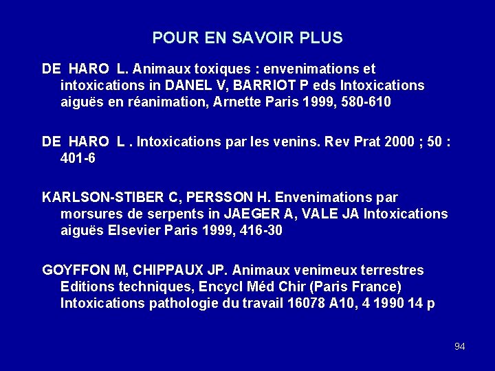 POUR EN SAVOIR PLUS DE HARO L. Animaux toxiques : envenimations et intoxications in