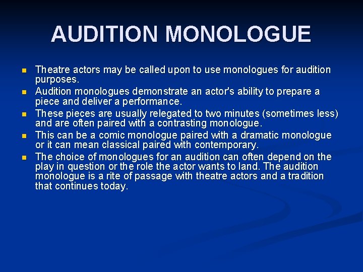 AUDITION MONOLOGUE n n n Theatre actors may be called upon to use monologues