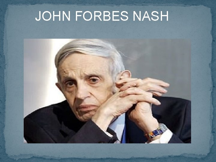 JOHN FORBES NASH 