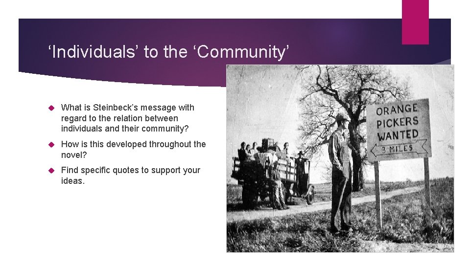 ‘Individuals’ to the ‘Community’ What is Steinbeck’s message with regard to the relation between