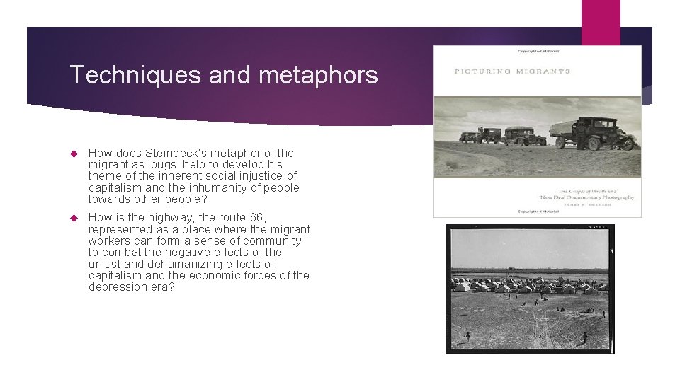 Techniques and metaphors How does Steinbeck’s metaphor of the migrant as ‘bugs’ help to