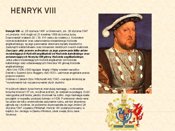 HENRYK VIII Henryk VIII -ur. 28 czerwca 1491 w Greenwich, zm. 28 stycznia 1547