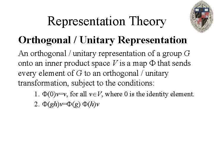 Representation Theory Orthogonal / Unitary Representation An orthogonal / unitary representation of a group