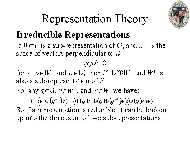 Representation Theory Irreducible Representations If W V is a sub-representation of G, and W