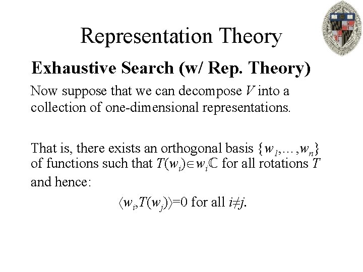 Representation Theory Exhaustive Search (w/ Rep. Theory) Now suppose that we can decompose V