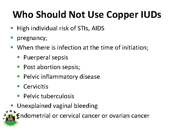 Who Should Not Use Copper IUDs § High individual risk of STIs, AIDS §