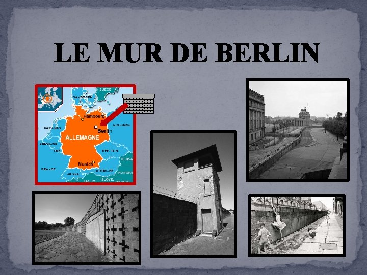 LE MUR DE BERLIN 