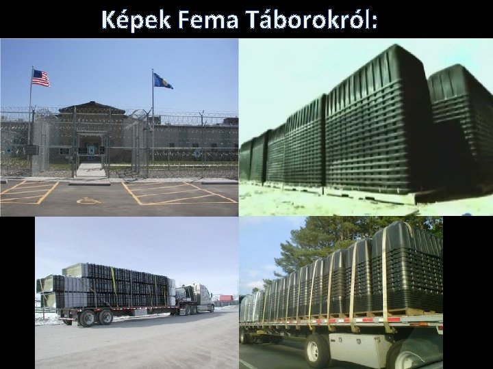 Képek Fema Táborokról: 