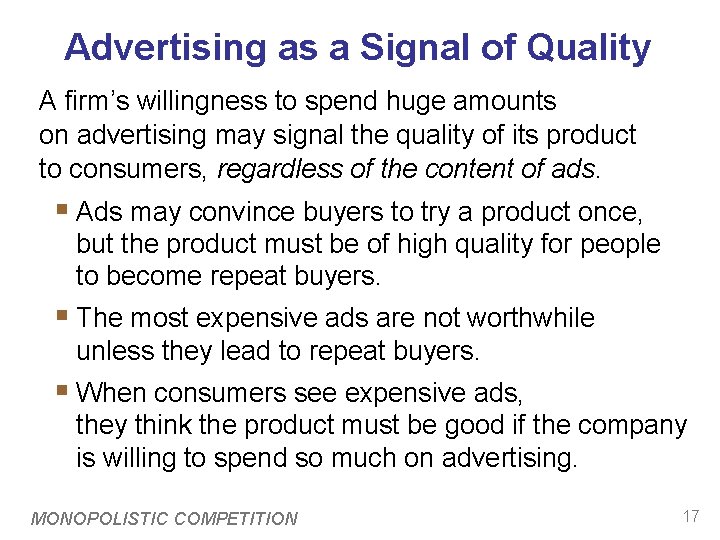 Advertising as a Signal of Quality A firm’s willingness to spend huge amounts on