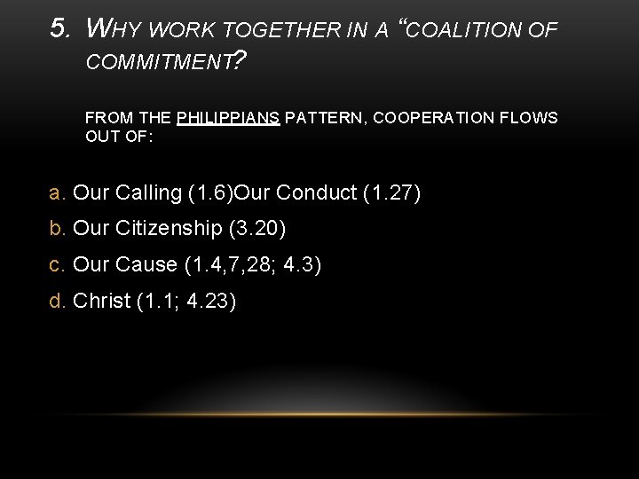 5. WHY WORK TOGETHER IN A “COALITION OF COMMITMENT? FROM THE PHILIPPIANS PATTERN, COOPERATION