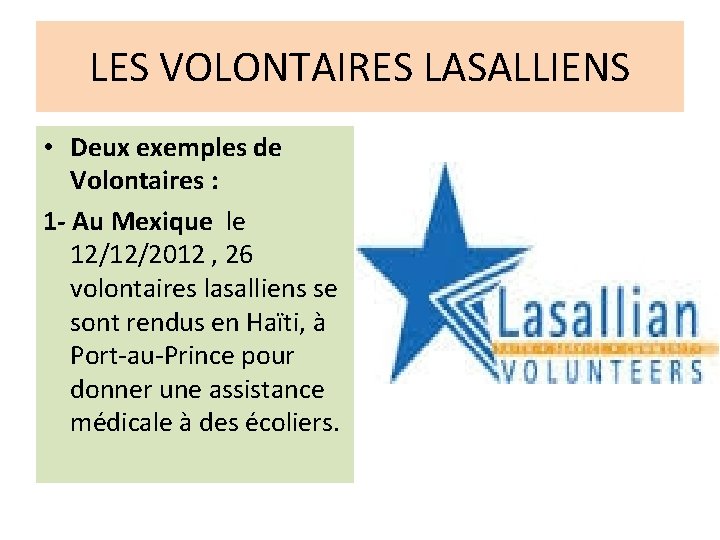 LES VOLONTAIRES LASALLIENS • Deux exemples de Volontaires : 1 - Au Mexique le