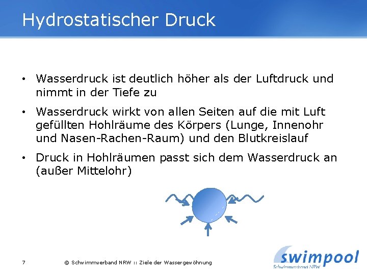 Hydrostatischer Druck • Wasserdruck ist deutlich höher als der Luftdruck und nimmt in der