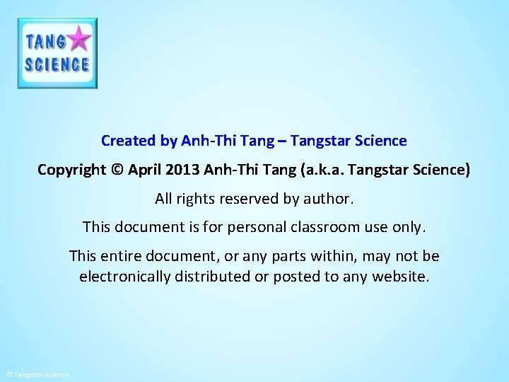 Created by Anh-Thi Tang – Tangstar Science Copyright © April 2013 Anh-Thi Tang (a.