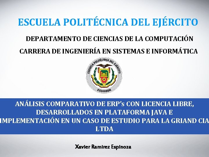 ESCUELA POLITÉCNICA DEL EJÉRCITO DEPARTAMENTO DE CIENCIAS DE LA COMPUTACIÓN CARRERA DE INGENIERÍA EN