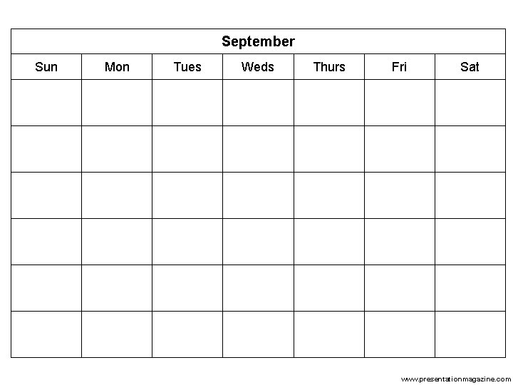 September Sun Mon Tues Weds Thurs Fri Sat www. presentationmagazine. com 