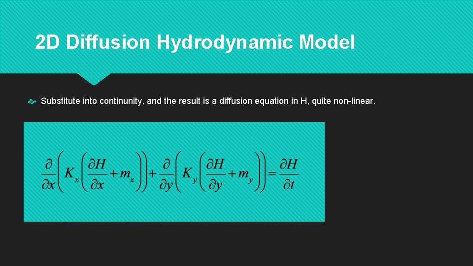 2 D Diffusion Hydrodynamic Model Substitute into continunity, and the result is a diffusion