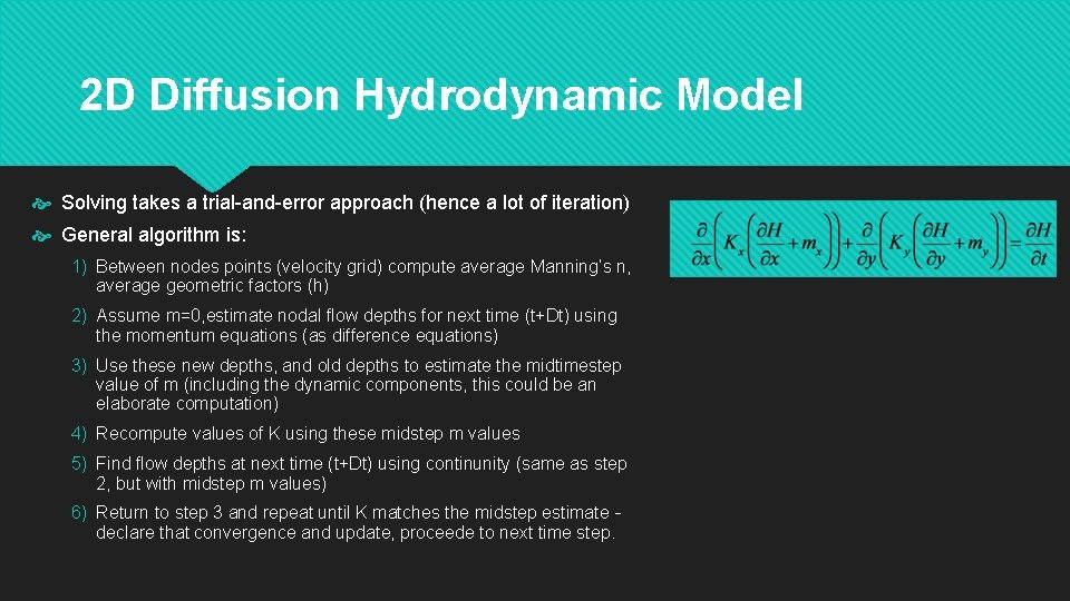 2 D Diffusion Hydrodynamic Model Solving takes a trial-and-error approach (hence a lot of