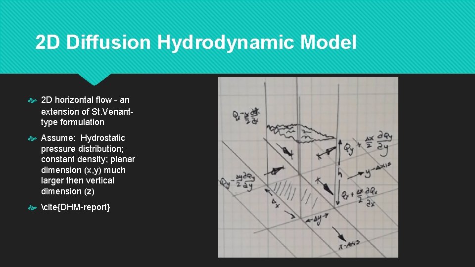 2 D Diffusion Hydrodynamic Model 2 D horizontal flow – an extension of St.