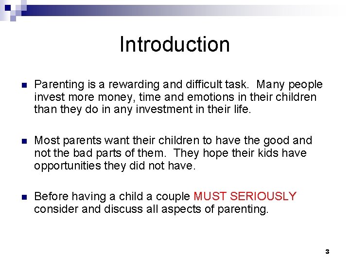 Introduction n Parenting is a rewarding and difficult task. Many people invest more money, Introduction n Parenting is a rewarding and difficult task. Many people invest more money,