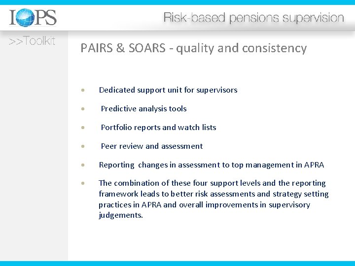 PAIRS & SOARS - quality and consistency · Dedicated support unit for supervisors ·