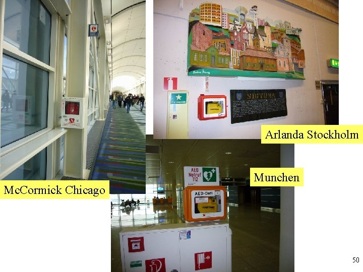 Arlanda Stockholm Mc. Cormick Chicago Munchen 50 