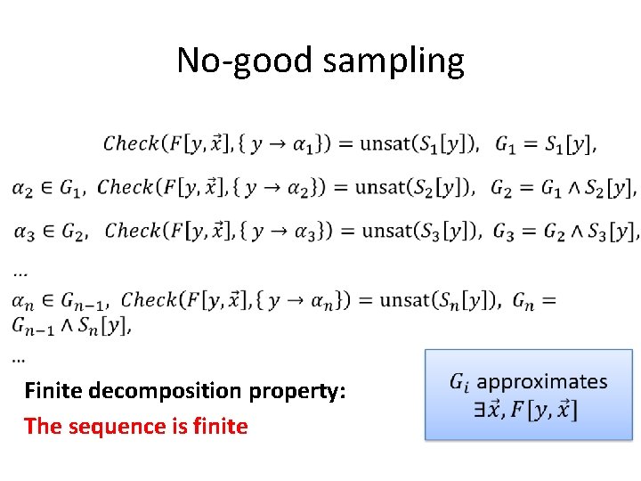 No-good sampling Finite decomposition property: The sequence is finite No-good sampling Finite decomposition property: The sequence is finite