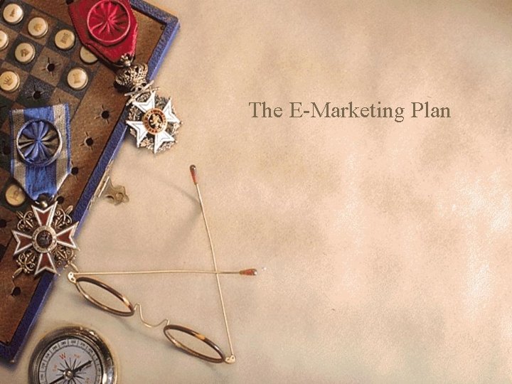 The E-Marketing Plan 