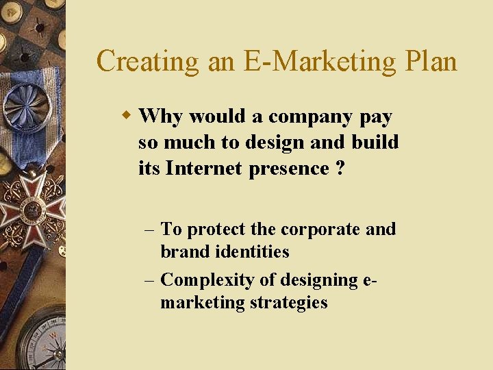 Creating an E-Marketing Plan w Why would a company pay so much to design