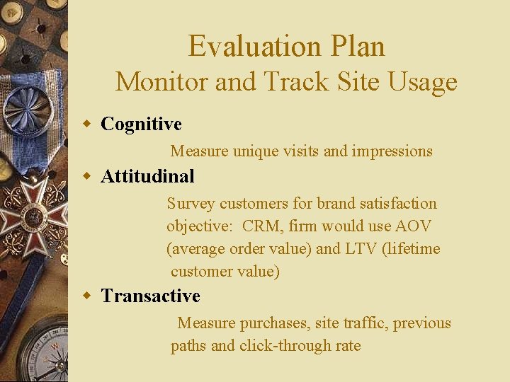 Evaluation Plan Monitor and Track Site Usage w Cognitive Measure unique visits and impressions
