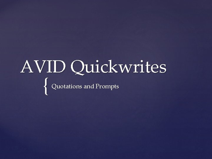 AVID Quickwrites { Quotations and Prompts 