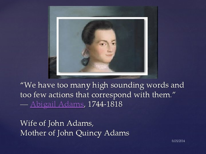 “We have too many high sounding words and too few actions that correspond with