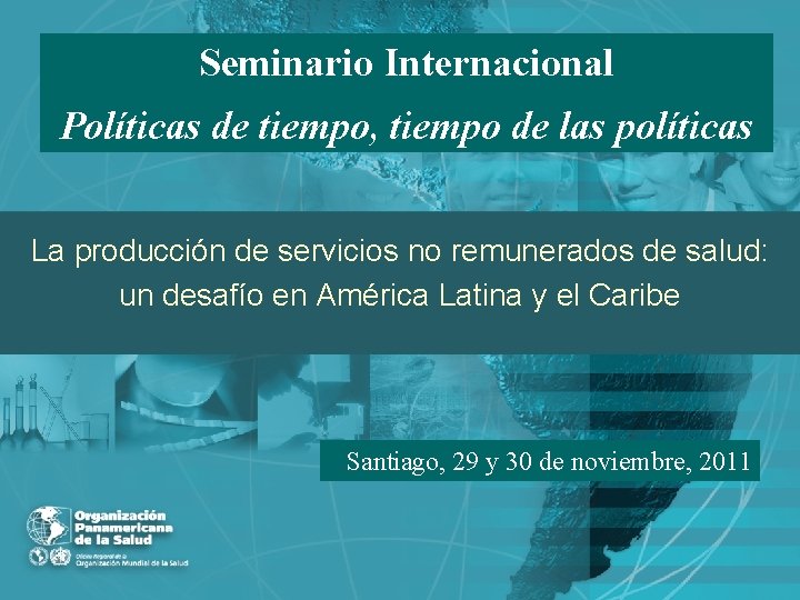 Seminario Internacional Políticas de tiempo, tiempo de las políticas La producción de servicios no