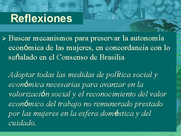 Reflexiones Ø Buscar mecanismos para preservar la autonomía económica de las mujeres, en concordancia