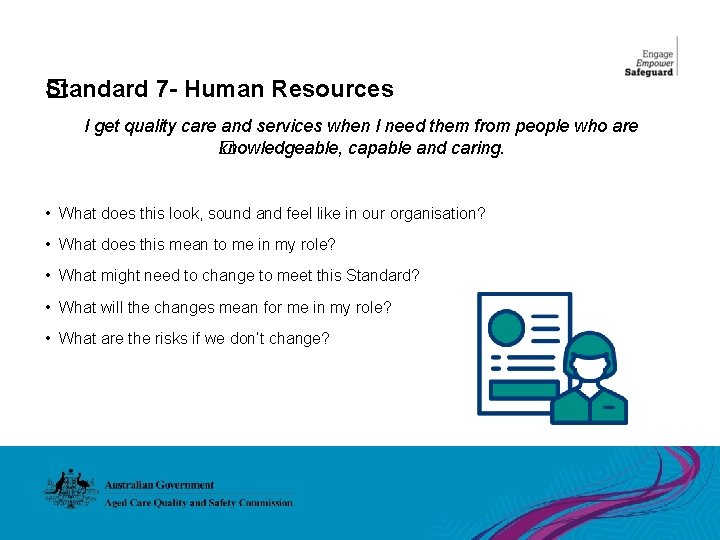 Standard 7 - Human Resources � I get quality care and services when I
