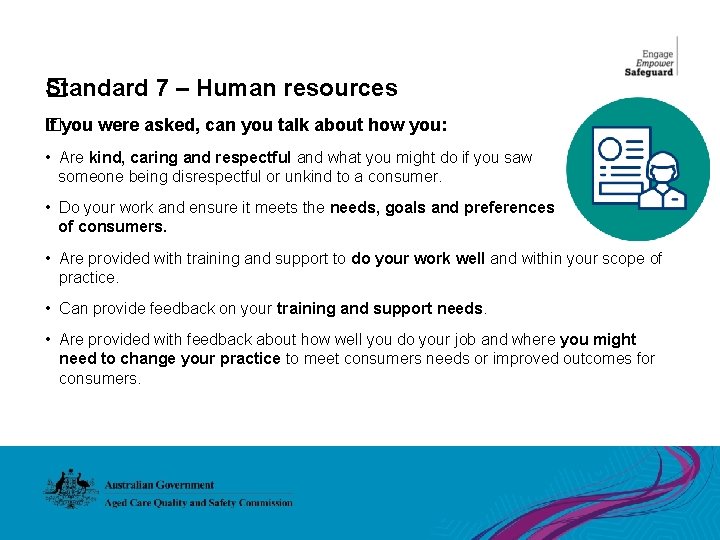 Standard 7 – Human resources � If you were asked, can you talk about