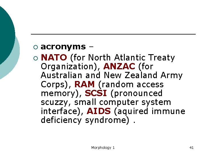 acronyms – ¡ NATO (for North Atlantic Treaty Organization), ANZAC (for Australian and New